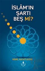 İslam’ın Şartı Beş mi?