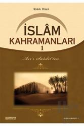 İslam Kahramanları - 1