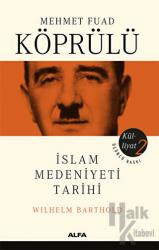 İslam Medeniyeti Tarihi - Mehmet Fuad Köprülü Külliyatı 2