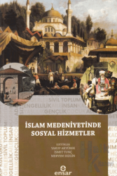 İslam Medeniyetinde Sosyal Hizmetler