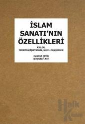 İslam Sanatı'nın Özellikleri Birlik / Yansıtma / İşlevsellik / Güzellik / Aşkınlık