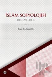 İslam Sosyoloji Denemeler II