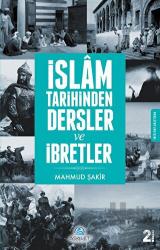 İslam Tarihinden Dersler ve İbretler