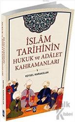 İslam Tarihinin Hukuk ve Adalet Kahramanları