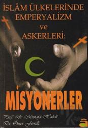 İslam Ülkelerinde Emperyalizm ve Askerleri: Misyonerler