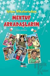 İslam Ülkelerinden Mektup Arkadaşlarım (Ciltli)