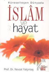 İslam ve Hayat Küreselleşen Dünyada