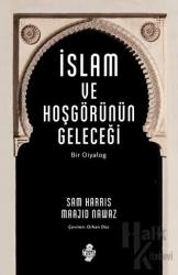 İslam ve Hoşgörünün Geleceği