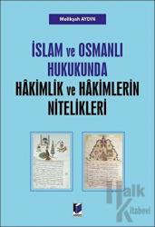 İslam ve Osmanlı Hukukunda Hakimlik ve Hakimlerin Nitelikleri