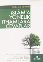 İslam'a Yönelik İthamlara Cevaplar