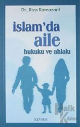 İslam'da Aile Hukuku ve Ahlakı