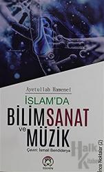 İslam'da Bilim Sanat ve Müzik