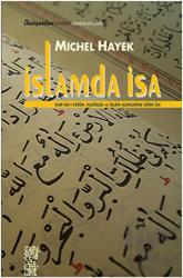 İslamda İsa Kur'an-ı Kerim, Hadisler ve İslam Alimlerine Göre İsa