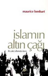 İslamın Altın Çağı İlk Zafer Yıllarında İslam