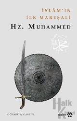 İslam'ın İlk Mareşali: Hz.Muhammed
