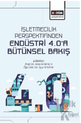 İşletmecilik Perspektifinden Endüstri 4.0’a Bütünsel Bakış