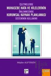 İşletmelerde Muhasebe Hata ve Hilelerinin Önlenmesi Kurumsal Kaynak Planlaması Sisteminin Kullanımı