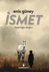 İsmet – İnsanlığa Doğru