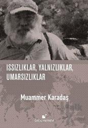 Issızlıklar, Yalnızlıklar, Umarsızlıklar (Ciltli)