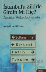 İstanbul’a Zikirle Girdin Mi Hiç?