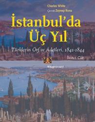 İstanbul’da Üç Yıl, Cilt 2 - Türklerin Örf ve Adetleri, 1841-1844
