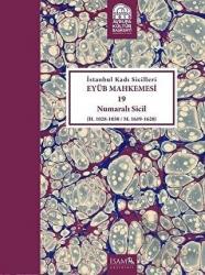 İstanbul Kadı Sicilleri - Eyüb Mahkemesi 19 Numaralı Sicil (Ciltli)