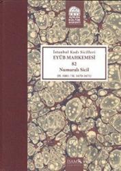 İstanbul Kadı Sicilleri Eyüb Mahkemesi (Havass-ı Refia) 82 Numaralı Sicil (H. 1081 / M. 1670 - 1671) (Ciltli)