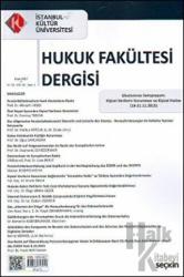 İstanbul Kültür Üniversitesi Hukuk Fakültesi Dergisi Cilt:16 - Sayı:1 Ocak 2017 Uluslararası Sempozyum: Kişisel Verilerin Korunması ve Kişisel Haklar (18-21.11.2015)