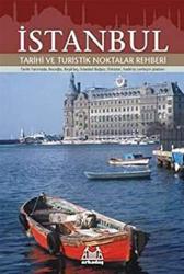 İstanbul Tarihi ve Turistik Noktalar Rehberi Tarihi Yarımada, Beyoğlu, Beşiktaş, İstanbul Boğazı, Üsküdar, Kadıköy Yerleşim Planları