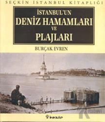 İstanbul’un Deniz Hamamları ve Plajları (Ciltli) Seçkin İstanbul Kitaplığı, Resimli