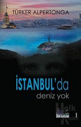 İstanbul'da Deniz Yok