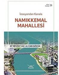 İstasyondan Kanala Namıkkemal Mahallesi