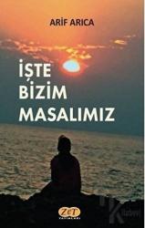 İşte Bizim Masalımız