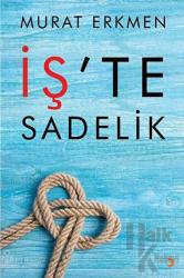 İş'te Sadelik