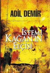 İstemi Kağan’ın Elçisi