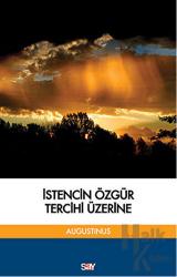 İstencin Özgür Tercihi Üzerine