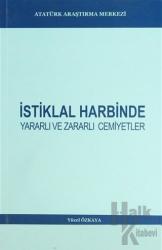 İstiklal Harbinde Yararlı ve Zararlı Cemiyetler