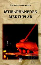 Istıraphaneden Mektuplar