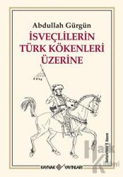 İsveçlilerin Türk Kökenleri Üzerine