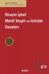 İtirazın İptali - Menfi Tespit - İstirdat Davaları