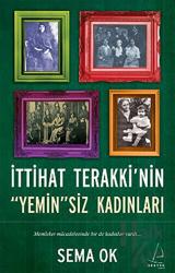 İttihat Terakki’nin Yeminsiz Kadınları