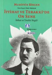 İttihat ve Terakki’de On Sene 1. Cilt 1- İttihat ve Terakki Neydi ?