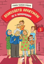 İyi Ki Büyümüşüm - Şehreküstü Apartmanı 3