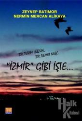 İzmir Gibi İşte