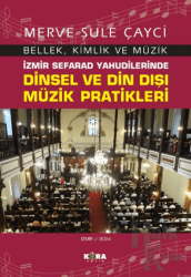 İzmir Sefarad Yahudilerinde Dinsel ve Din Dışı Müzik Pratikleri