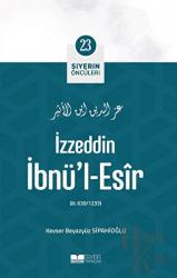 İzzeddin İbnü'l-Esir - Siyerin Öncüleri 23