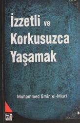 İzzetli ve Korkusuzca Yaşamak