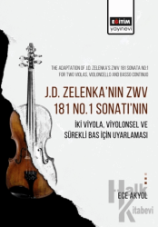 J.D. Zelenka’nın Zwv 181 No.1 Sonatı’nın İki Viyola, Viyolonsel ve Sürekli Bas İçin Uyarlaması