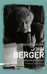 John Berger - Zamanımızın Bir Yazarı