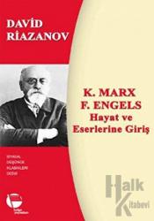 K. Marx - F. Engels Hayat ve Eserlerine Giriş